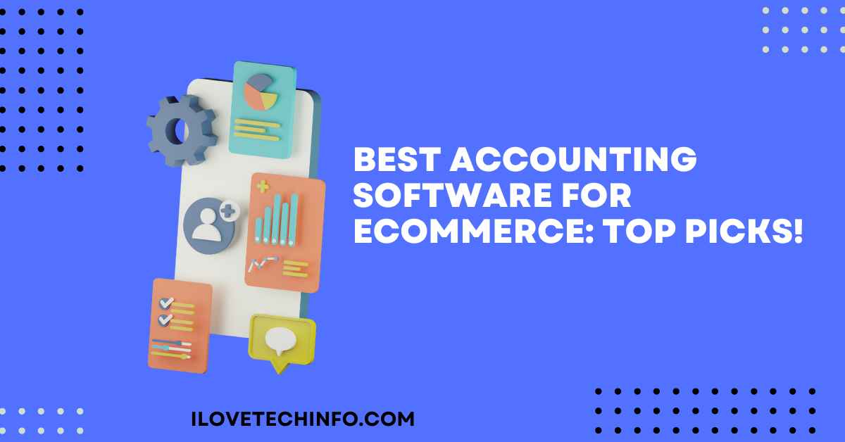 Best Accounting Software for Ecommerce Top Picks!