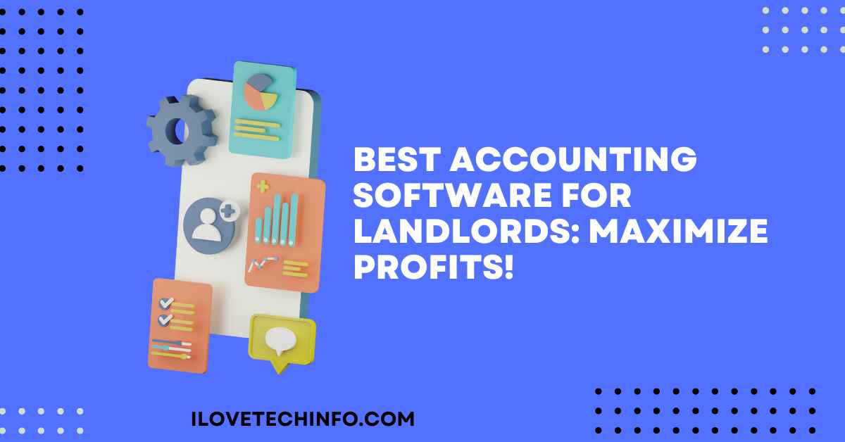 Best Accounting Software for Landlords Maximize Profits!