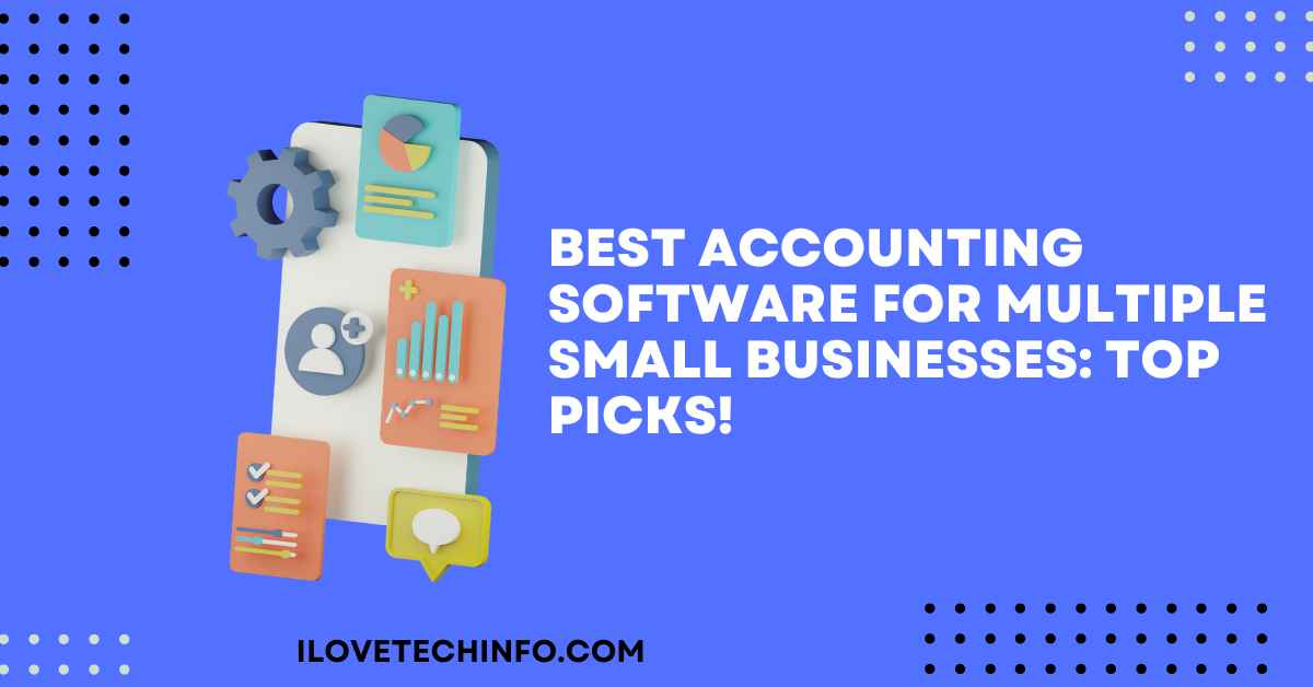 Best Accounting Software for Multiple Small Businesses Top Picks!