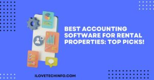 Best Accounting Software for Rental Properties Top Picks!