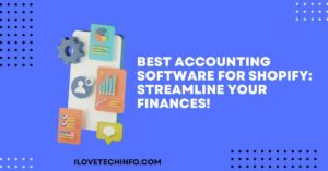 Best Accounting Software for Shopify Streamline Your Finances!