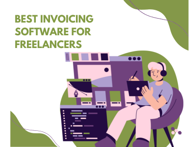 Best Invoicing Software for Freelancers