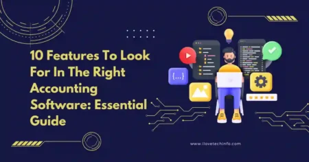 10 Features To Look For In The Right Accounting Software Essential Guide