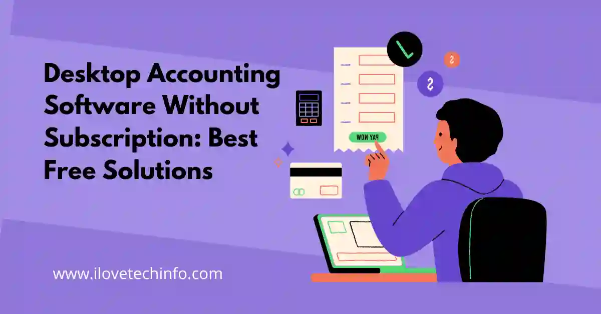 Desktop Accounting Software Without Subscription Best Free Solutions