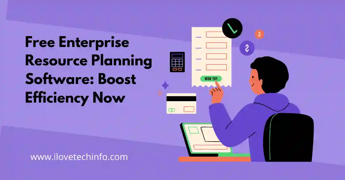 Free Enterprise Resource Planning Software Boost Efficiency Now