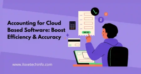 Accounting for Cloud Based Software Boost Efficiency & Accuracy