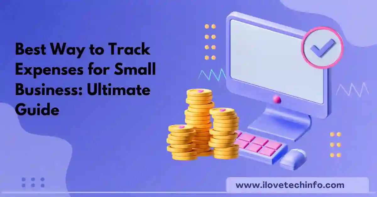 Best Way to Track Expenses for Small Business Ultimate Guide